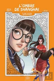 L'Ombre De Shangai Tome 3 : Une Alliée Redoutable