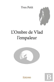 L'Ombre De Vlad L'Empaleur