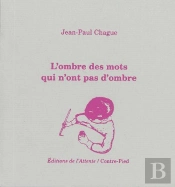 L'Ombre Des Mots Qui N'Ont Pas D'Ombre