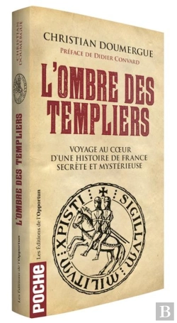 Bertrand.pt - L'Ombre Des Templiers ; Voyage Au Coeur D'Une Histoire De France Secrète Et Mystérieuse