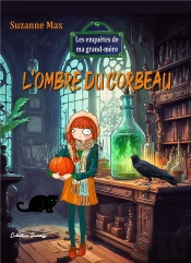 L'Ombre Du Corbeau - Les Enquetes De Ma Grand-Mere