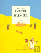 L'Ombre Du Palmier Et Autres Histoires De Goha En Egypte