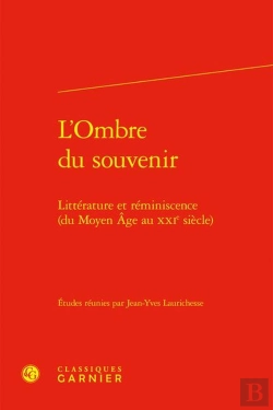 Bertrand.pt - L'Ombre Du Souvenir : Littérature Et Réminiscence (Du Moyen Âge Au Xxie Siècle)