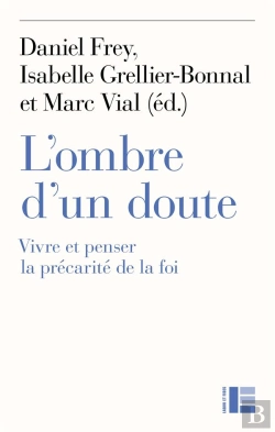 Bertrand.pt - L'Ombre D'Un Doute : Vivre Et Penser La Précarité De La Foi