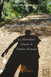 L'Ombre D'Une Illusion : La Merveilleuse Histoire De L'Ombre D'Etienne