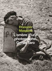 L'Ombre D'Une Photographe. Gerda Taro