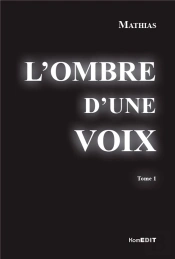 L'Ombre D'Une Voix T.1