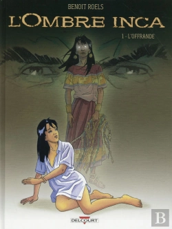 Bertrand.pt - L'Ombre Inca T.1 ; L'Offrande