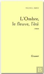 L'Ombre, Le Fleuve, L'Été