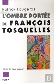 L'Ombre Portée De François Tosquelles