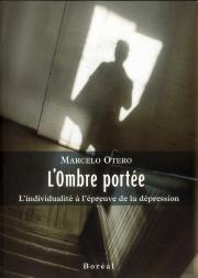 L'Ombre Portee. L'Individualite A L'Epreuve De La Depression