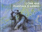 L'Ome Que Plantava D Arbres (Occitan Languedocien)