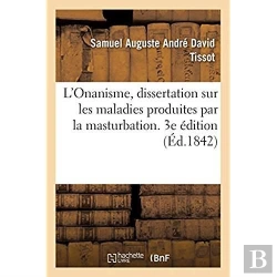 Bertrand.pt - L'Onanisme, Dissertation Sur Les Maladies Produites Par La Masturbation. 3e Edition