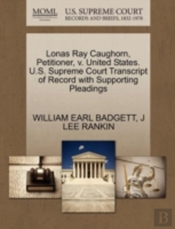 Bertrand.pt - Lonas Ray Caughorn, Petitioner, V. United States. U.S. Supreme Court Transcript Of Record With Supporting Pleadings