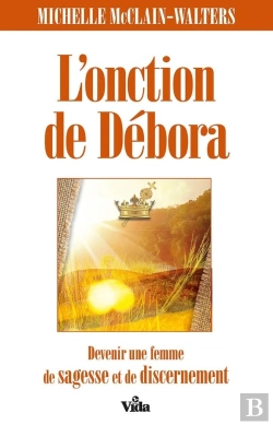 Bertrand.pt - L'Onction De Débora ; Devenir Une Femme De Sagesse Et De Discernement
