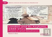 London And Its Asylums, 1888-1914