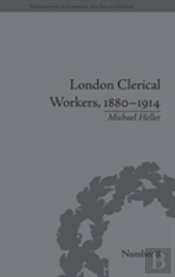 London Clerical Workers, 1880â€“1914