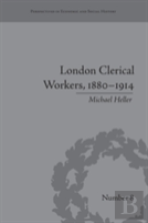 London Clerical Workers, 1880â€“1914