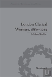 London Clerical Workers, 1880â€“1914
