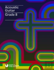 London College Of Music Acoustic Guitar Handbook Grade 8 From 2019