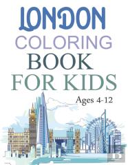 London Coloring Book For Kids Ages 4-12