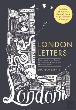 Bertrand.pt - London Letters: Featuring 26 Pull-Out Maps Of Popular London Neighbourhoods