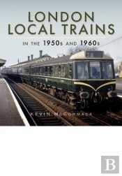 London Local Trains In The 1950s And 1960s