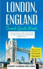 London: London, England: Travel Guide Bo