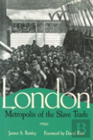 London, Metropolis Of The Slave Trade