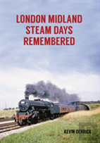 London Midland Steam Days Remembered