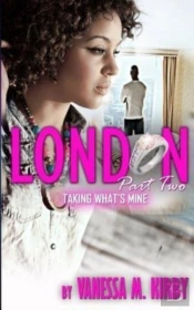 London Part Two: Taking What'S Mine