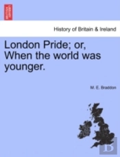 London Pride; Or, When The World Was You