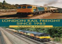 London Rail Freight Since 1985