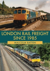 London Rail Freight Since 1985