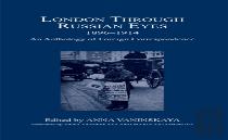 London Through Russian Eyes, 1896-1914