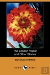 London Visitor And Other Stories (Dodo Press)