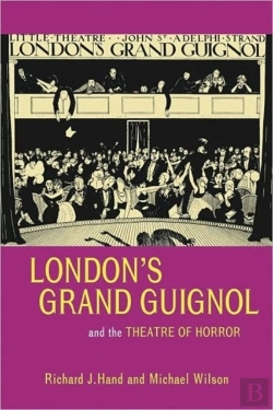 Bertrand.pt - Londonâ€™S Grand Guignol And The Theatre Of Horror