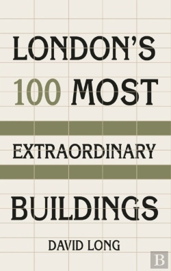 Bertrand.pt - London'S 100 Most Extraordinary Buildings