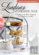 London'S Afternoon Teas, Updated Edition