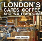 London'S Cafes, Coffee Shops & Tearooms