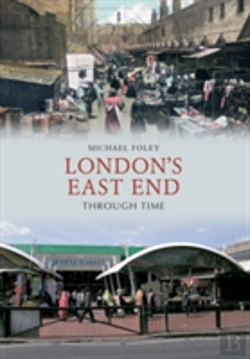 Bertrand.pt - London'S East End Through Time