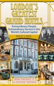 London'S Greatest Grand Hotels - Bailey'S Hotel (Hardback)