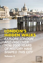 London'S Hidden Walks Volume 2