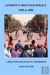 London'S Mounted Police 1960 To 2000