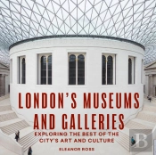 London'S Museums And Galleries
