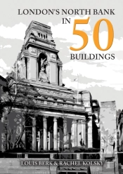 London'S North Bank In 50 Buildings