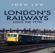 London'S Railways Since The 1970s