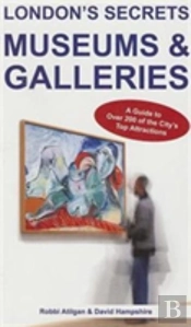 London'S Secrets: Museums & Galleries