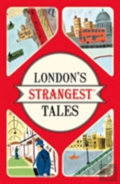 London'S Strangest Tales
