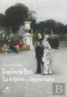 Londres em Paris - Eça de Queirós e a Imprensa Inglesa